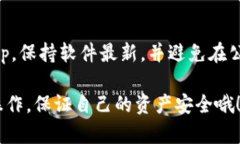 很高兴你对注册比特币钱包感兴趣!不过,关于